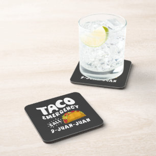 Taco Emergency Call 9 Juan Juan Funny Coaster