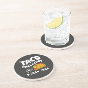 Taco Emergency Call 9 Juan Juan Funny Coaster