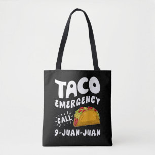 Taco Emergency Call 9 Juan Juan Funny Tote Bag