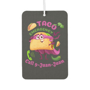 Taco Emergency Call 9 Juan Juan Mexican Food Lover Car Air Freshener