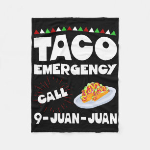 Taco Emergency Call 9 Juan Juan Shirt Funny Cinco  Fleece Blanket