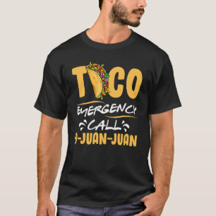 Taco Emergency Mexican Fiesta Cinco De Mayo 1 T-Shirt