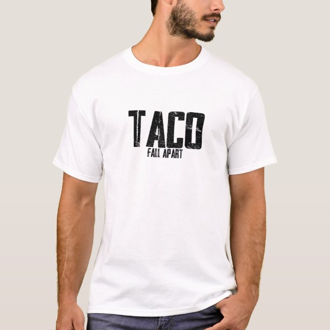 Taco Fall Apart T-Shirt (Front)
