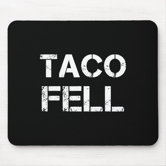 Taco Fell Let's Go Taco Funny Tee 2  Mouse Pad (Front)