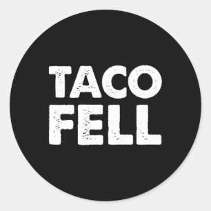 Taco Fell Let's Go Taco Funny Tee 5 Classic Round Sticker