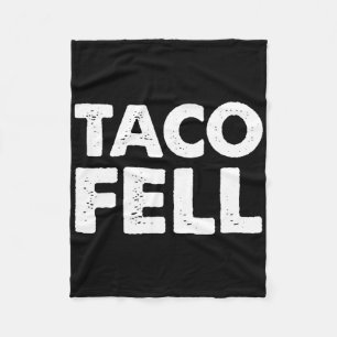 Taco Fell Let's Go Taco Funny Tee 5 Fleece Blanket