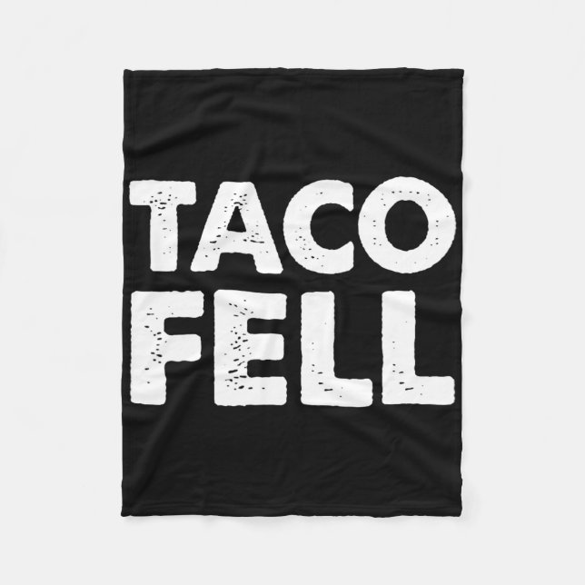 Taco Fell Let's Go Taco Funny Tee 5  Fleece Blanket (Front)