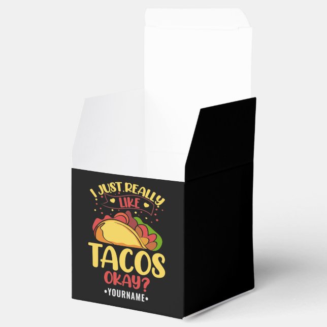 Taco Funny Saying I Just Really Like Tacos Favour Box (Opened)