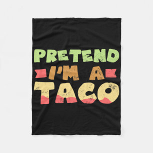 Taco Halloween Costume Design Pretend I'm A Gift Fleece Blanket