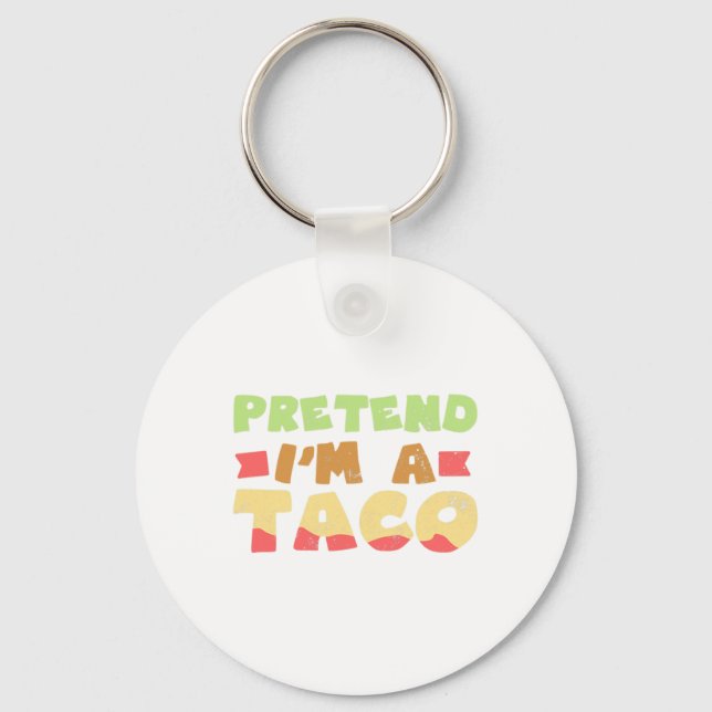 Taco Halloween Costume Design Pretend I'm A Gift  Key Ring (Front)