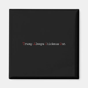 Taco Humour Funny Trump Always Chickens Out T.a.c. Magnet