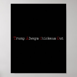 Taco Humour Funny Trump Always Chickens Out T.a.c. Poster