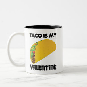 Taco Is My Valentine Two-Tone Coffee Mug