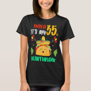 Taco Its My 35th Birthday 35 Year Old Bday T-Shirt