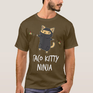 Taco Kitty Ninja  Funny Cat  T-Shirt