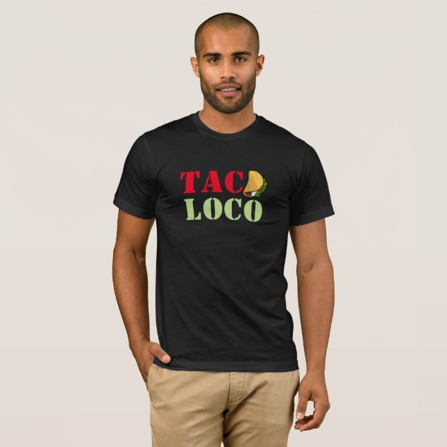 Taco Loco T-shirt (Front Full)
