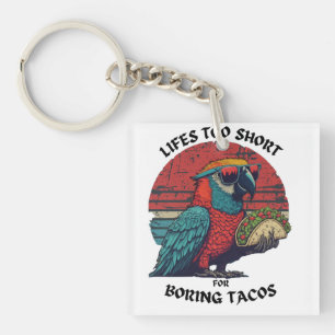 Taco Lover Gift Retro Spicy Parrot Lifes Too Short Key Ring