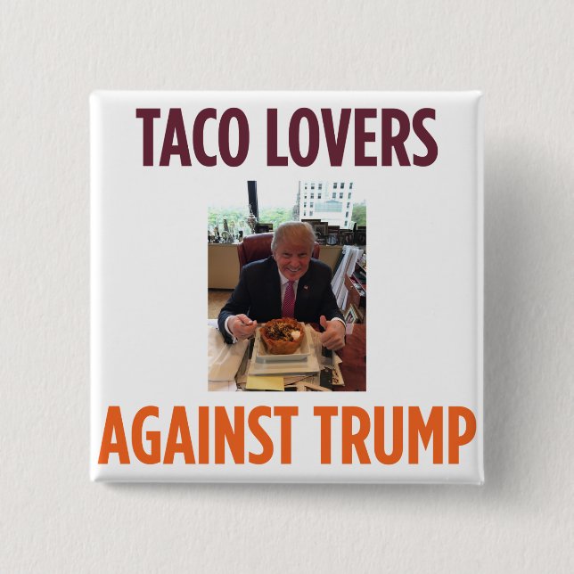 Taco Lovers Against Trump - Anti-Trump button (Front)