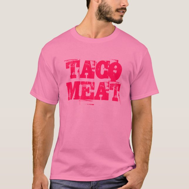 Taco Meat T-Shirt (Front)
