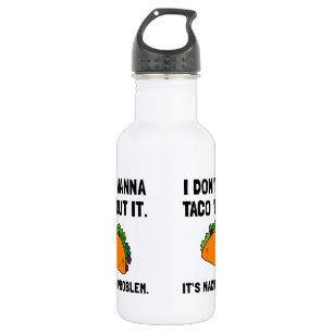 Taco Nacho Problem 532 Ml Water Bottle