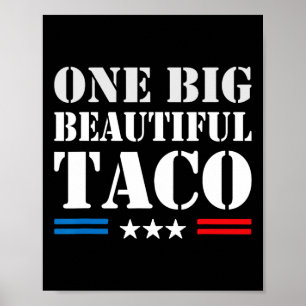 Taco Nickname Meme - One Big Beautiful Bill Funny  Poster