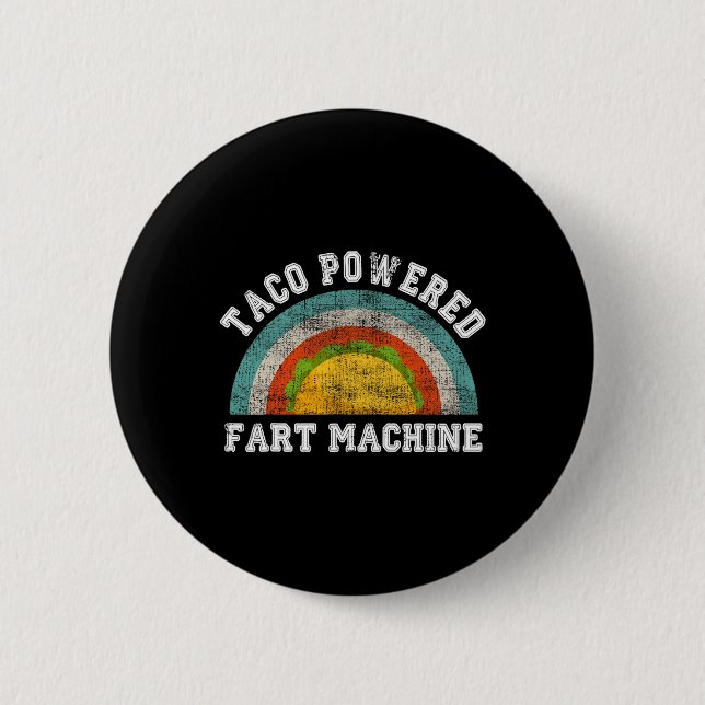 Taco Powered Fart Machine Funny Cinco De Mayo Adul 6 Cm Round Badge (Front)