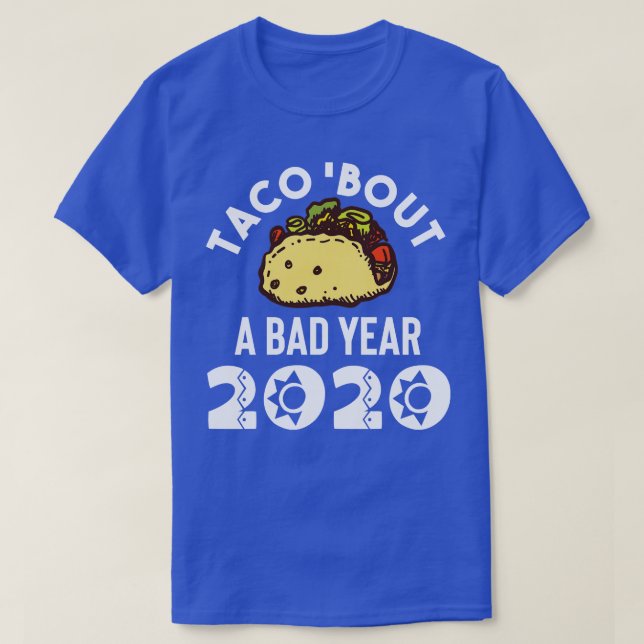 Taco Pun 2020 T-Shirt (Design Front)