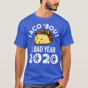 Taco Pun 2020 T-Shirt