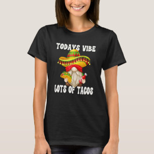 Taco Saying For Women And Men Mexico Gnome For Tac T-Shirt