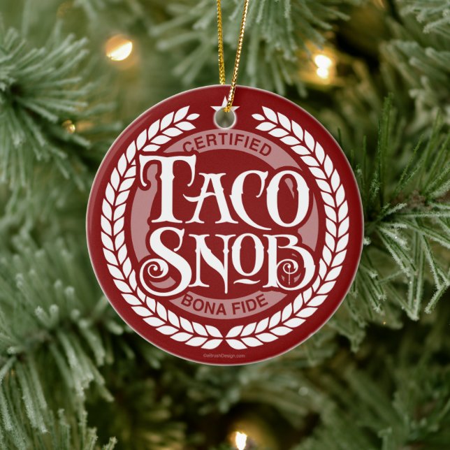 Taco Snob - funny taco lover Ceramic Tree Decoration (Tree)