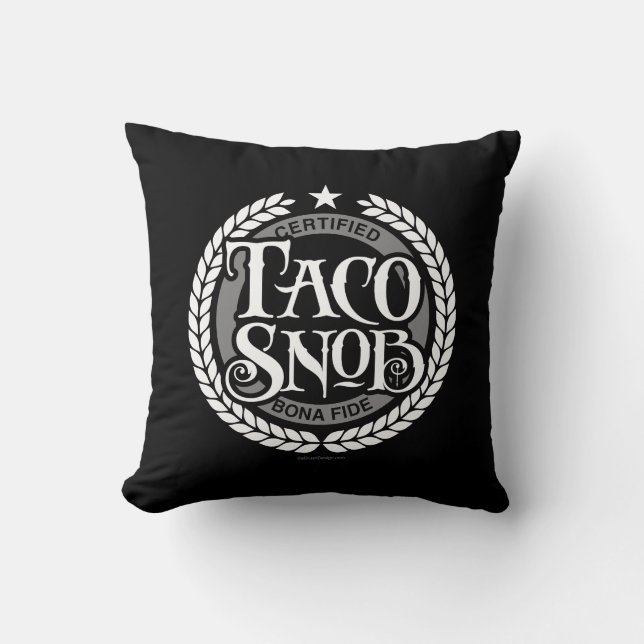 Taco Snob - funny taco lover Cushion (Front)