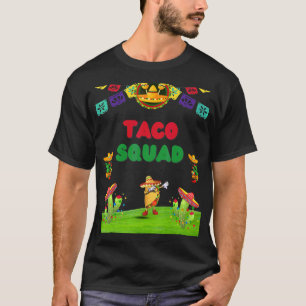 Taco Squad Dabbing Taco Sombrero Cinco De Mayo Mex T-Shirt