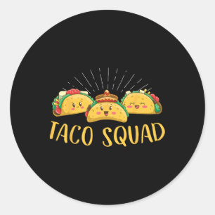 Taco Squad Funny Cinco De Mayo Mexican Food Foodie Classic Round Sticker