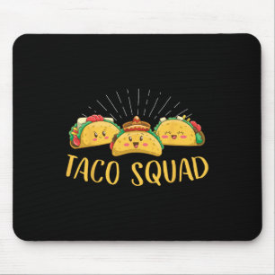 Taco Squad Funny Cinco De Mayo Mexican Food Foodie Mouse Pad