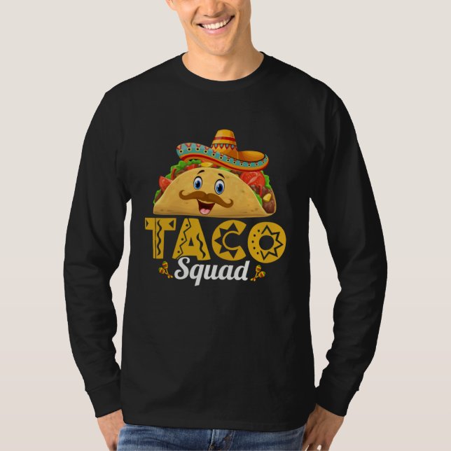 Taco Squad Mexican Food Lover Funny Tacos 7 T-Shirt (Front)