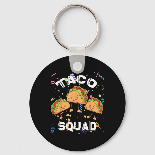 Taco Squad Mexican Party Lover Cinco De Mayo Crew  Key Ring (Front)