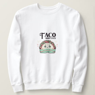 taco sweat shirt