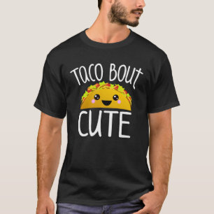 Taco   TACO BOUT CUTE Girl Boy Kids Toddlers T-Shirt