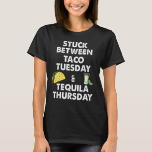 Taco Taco Tuesday and Tequila Thursday T-Shirt