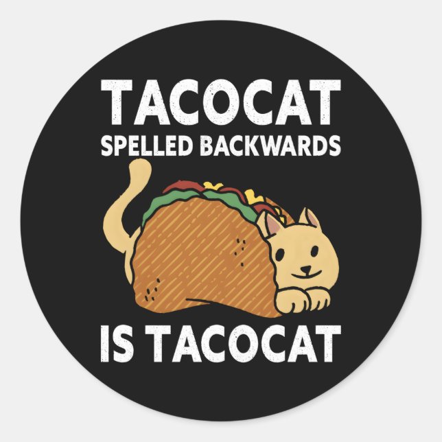 Taco Tacocat Backwards Is Tacocat Mexican Food Classic Round Sticker (Front)