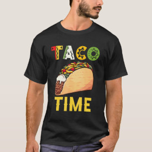 Taco Time Cinco De Mayo Mexican Food Taco Fiesta P T-Shirt
