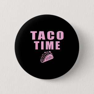 Taco time tacos mexican food fans 6 cm round badge