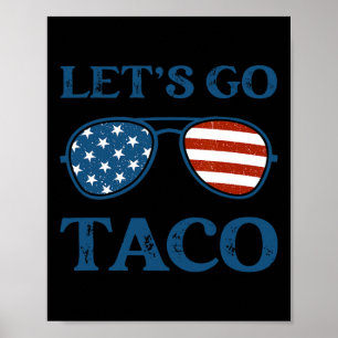 Taco Trump 2025 Retro Sungles Funny Let's Go Taco  Poster