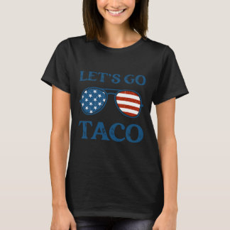 Taco Trump 2025 Retro Sungles Funny Let's Go Taco  T-Shirt
