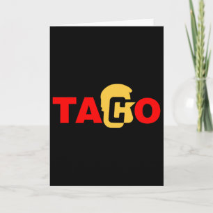 Taco Trump Always Chicken Out Card