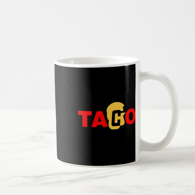 Taco Trump Always Chicken Out  Coffee Mug (Right)