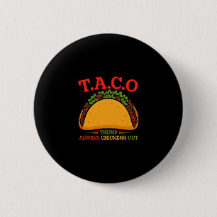 Taco Trump Always Chickens Out Funny 6 Cm Round Badge