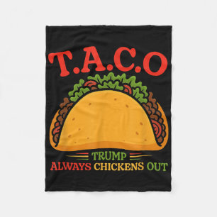 Taco Trump Always Chickens Out Funny  Fleece Blanket