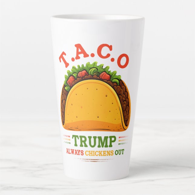 Taco Trump Always Chickens Out Funny Latte Mug (Front)