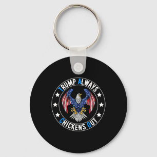 Taco Trump Always Chickens Out Funny Political  Key Ring
